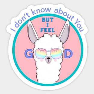 Llama Feels Good! Sticker